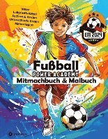 bokomslag Mitmachbuch für Kinder Fußball - Malbuch Fußball für Jungen, Kinder ab 9 - Labyrinth Rätsel, Witze, Suchen & Finden