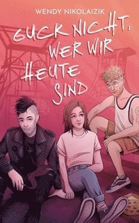 bokomslag Guck nicht, wer wir heute sind
