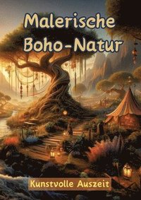 bokomslag Malerische Boho-Natur: Kunstvolle Auszeit