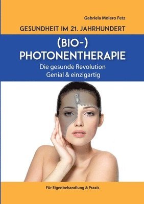 bokomslag Gesundheit im 21. Jahrhundert: Biophotonentherapie