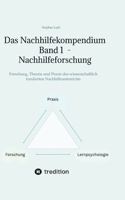 bokomslag Das Nachhilfekompendium Band 1 - Nachhilfeforschung: Forschung, Theorie und Praxis des wissenschaftlich fundierten Nachhilfeunterrichts