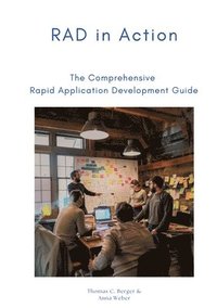 bokomslag RAD in Action: The Comprehensive Rapid Application Development Guide
