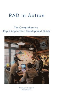 bokomslag RAD in Action: The Comprehensive Rapid Application Development Guide