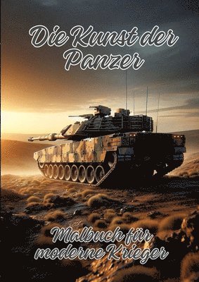 bokomslag Die Kunst der Panzer: Malbuch für moderne Krieger