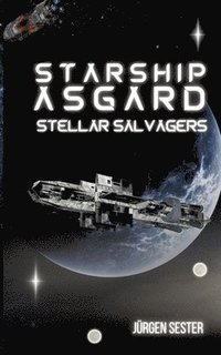 bokomslag Starship Asgard: Stallar Salvagers