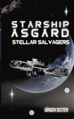 Starship Asgard: Stallar Salvagers