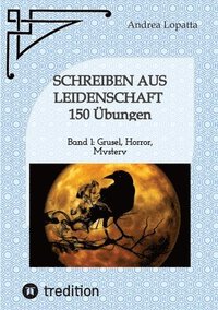 bokomslag Schreiben aus Leidenschaft - 150 Übungen