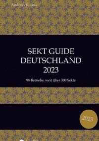 bokomslag Sekt Guide Deutschland Das Standardwerk zum Deutschen Sekt: 2023