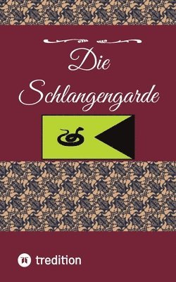 Christian Schwochert - Die Schlangengarde, Häftad