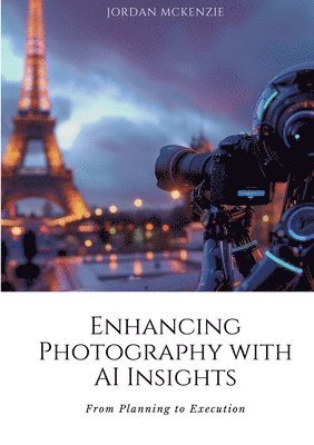 Enhancing Photography with AI Insights: From Planning to Execution 1