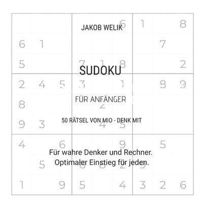 Sudoku für Anfänger - 50 Rätsel von Mio - denk mit: Für wahre Denker und Rechner. Optimaler Einstieg für jeden.