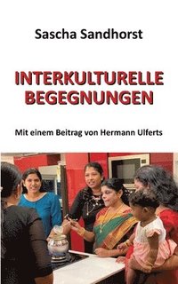 bokomslag Interkulturelle Begegnungen: Mit einem Beitrag von Hermann Ulferts