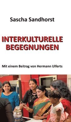 bokomslag Interkulturelle Begegnungen: Mit einem Beitrag von Hermann Ulferts