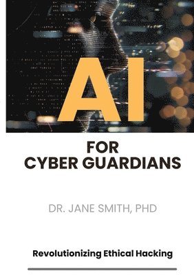 bokomslag AI for Cyber Guardians