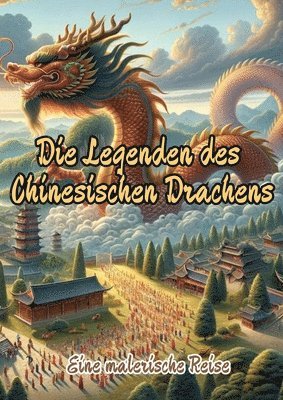 Maxi Pinselzauber - Die Legenden des Chinesischen Drachens: Eine malerische Reise, Häftad