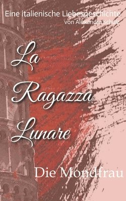 bokomslag La Ragazza Lunare