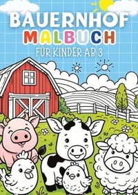 bokomslag Bauernhof Malbuch für Kinder ab 3 Jahre ¿ Kinderbuch