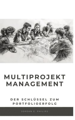 Multiprojektmanagement: Der Schlüssel zum Portfolioerfolg 1