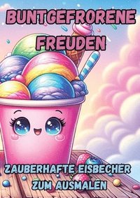 bokomslag Buntgefrorene Freuden