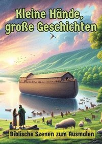 bokomslag Kleine Hände, große Geschichten: Biblische Szenen zum Ausmalen