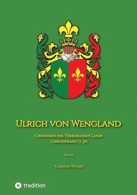 Ulrich von Wengland: Chroniken der Verborgenen Lande 13. Jh.