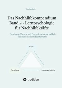 bokomslag Das Nachhilfekompendium Band 2 - Lernpsychologie für Nachhilfekräfte: Forschung, Theorie und Praxis des wissenschaftlich fundierten Nachhilfeunterrich