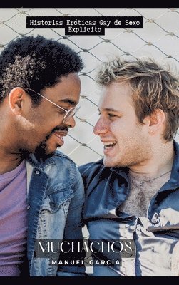 Manuel García - Muchachos: Historias Eróticas Gay de Sexo Explicito, Inbunden