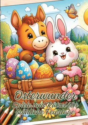 Ela Artjoy - Osterwunder: Spiele und Rätsel für fröhliche Feiertage, Häftad