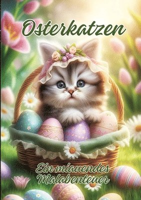 bokomslag Osterkatzen: Ein miauendes Malabenteuer