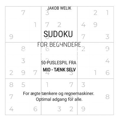 Sudoku for begyndere - 50 puslespil fra Mio - tænk selv: For ægte tænkere og regnemaskiner. Optimal adgang for alle.