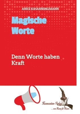 bokomslag Magische Worte: Denn Worte haben Kraft