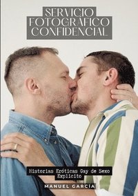 bokomslag Servicio fotográfico confidencial: Historias Eróticas Gay de Sexo Explicito