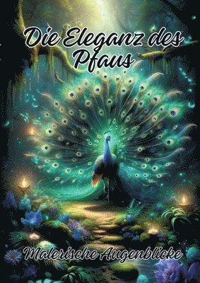 bokomslag Die Eleganz des Pfaus