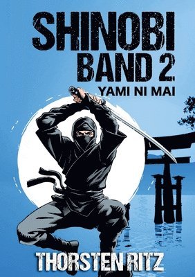 bokomslag Shinobi Band 2: Yami ni Mai