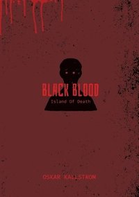 bokomslag Black Blood: Island Of Death