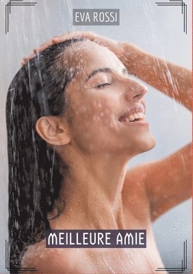 Eva Rossi - Meilleure Amie: Histoires Érotiques Hard pour Adultes, Häftad