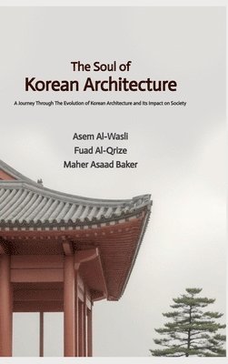 The Soul of Korean Architecture 1