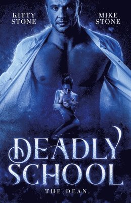 Kitty Stone, Mike Stone - Deadly School - The Dean: Dark Romance, Häftad