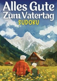 bokomslag Alles Gute zum Vatertag - Sudoku vatertagsgeschenk: Vatertagsgeschenk für Papa, Opa, Mann, Bruder, Vater, Onkel, Großvater, Kollege, Junge Großdruck S