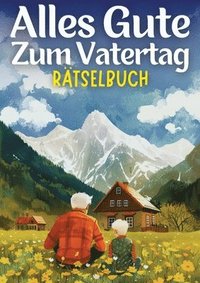 bokomslag Alles Gute zum Vatertag - Rätselbuch | Vatertagsgeschenk
