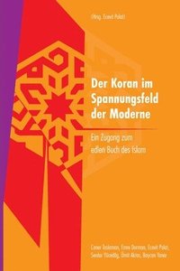 bokomslag Der Koran im Spannungsfeld der Moderne: Ein Zugang zum edlen Buch des Islam