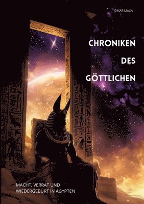 bokomslag Chroniken des Göttlichen: Macht, Verrat und Wiedergeburt in Ägypten