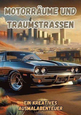 Motorräume und Traumstraßen: Ein kreatives Ausmalabenteuer 1