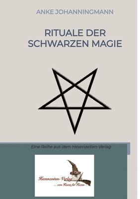 bokomslag Rituale der Schwarzen Magie: Eine Reihe aus dem Hexenzeiten-Verlag