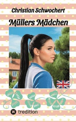 Christian Schwochert - Müllers Mädchen, Häftad