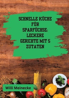 bokomslag Schnelle Küche für Sparfüchse: