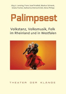 Jörg U. Lensing, Franz Josef Krafeld - Palimpsest: Volkstanz, Volksmusik, Folk im Rheinland und in Westfalen, Häftad