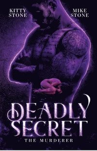 bokomslag Deadly Secret - The Murderer: Dark Romance