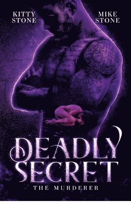 Kitty Stone, Mike Stone - Deadly Secret - The Murderer: Dark Romance, Häftad