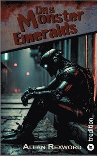 bokomslag Das Monster Emeralds: Eine Science-Fiction Dystopie